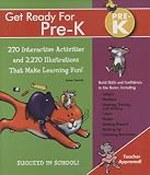Get Ready For Pre-K: 270 Interactive Activities and 2.270 Illustrations That Make Learning Fun!