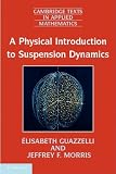 A Physical Introduction to Suspension Dynamics (Cambridge Texts in Applied Mathematics)