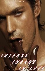 Intense. Insane. In Love.