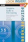 Complete Guide to Film Scoring: The A...