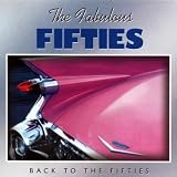 The Fabulous Fifties : Back To The Fifties