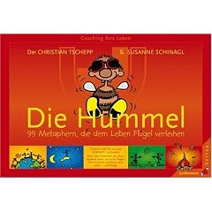 Die Hummel - 99 Metaphern, die dem Leben Fl�gel verleihen