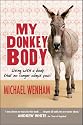 My Donkey Body: Living with a Body That No Longer Obeys You!