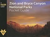 Zion and Bryce Canyon National Parks Pocket Guide (Falcon Pocket Guides Series)