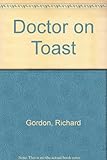Doctor on toast