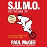 S.U.M.O (Shut Up, Move On): The Straight-Talking Guide to Creating and Enjoying a Brilliant Life