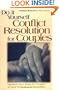 Do-It-Yourself Conflict Resolution for Couples
