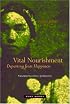 Vital Nourishment: Departing from Happiness