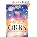 Orbs: Boten der Liebe, Heilung und Weisheit