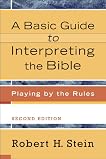 A Basic Guide to Interpreting the Bible: Playing by the Rules