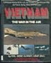 Vietnam: The War in the Air Pictorial history of the U.S. Air Forces