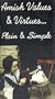 Amish Values & Virtues:Plain & Simple [VHS]