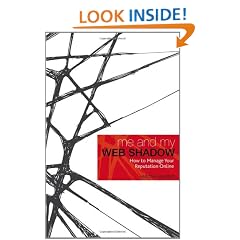 Me and My Web Shadow: How to Manage Your Reputation Online