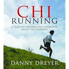 Chi Running: A Training Program for Effortless, Injury-free Running
