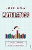 Mathletics : a scientist explains 100 amazing things about sport