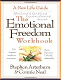 The Emotional Freedom Workbook: Take Control of Your Life and Experience Emotional Strength