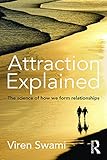 Attraction explained : the science of how we form relationships