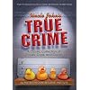Uncle John's True Crime: A Classic Collection of Crooks, Cops, and Capers