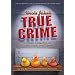 Uncle John's True Crime: A Classic Collection of Crooks, Cops, and Capers