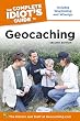 The Complete Idiot's Guide to Geocaching, 2nd Edition