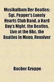 Musikalbum Der Beatles: Sgt. Pepper's Lonely Hearts Club Band, a Hard Day's Night, the Beatles, Live at the Bbc, the Beatles in Mono, Revolver (German Edition)