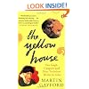 The Yellow House: Van Gogh, Gauguin, and Nine Turbulent Weeks in Arles