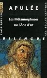 Les Métamorphoses ou l\'Ane d\'or : Edition bilingue français-latin