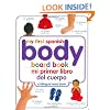 Mi Primer Libro del Cuerpo/My First Body Board Book (My 1st Board Books)