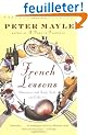 French Lessons: Adventures With Knife, Fork, and Corkscrew