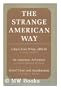 The Strange American Way