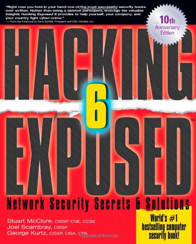 Hacking Exposed: Network Security Secrets and Solutions, Sixth Edition