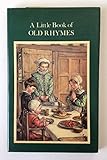 A little book of old rhymes