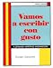 Books : Vamos a escribir con gusto