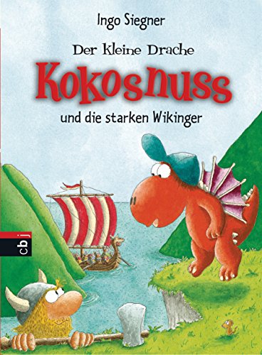 Der kleine Drache Kokosnuss und die starken Wikinger (Die Abenteuer des kleinen Drachen Kokosnuss 14) (German Edition)