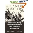 The Candy Bombers: The Untold Story of the Berlin Airlift and... by Andrei Cherny