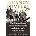 The Candy Bombers: The Untold Story of the Berlin Airlift and America's Finest Hour