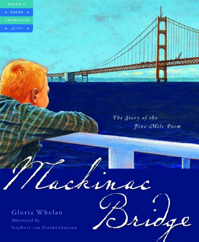 Mackinac Bridge: The Story of the Five Mile Poem (Tales of Young Americans)