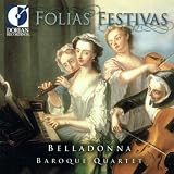 Folias Festivas - Belladonna Baroque Quartet (Dorian)