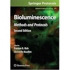 Bioluminescence: Methods and Protocols (Methods in Molecular Biology) by Preston B. Rich and Christelle Douillet