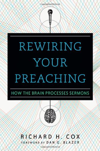 Rewiring Your Preaching: How the Brain Processes Sermons