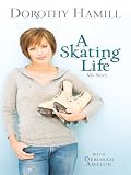 A Skating Life: My Story