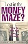 Lost in the Money Maze: How to Find Your Way Through (Heart issues)