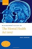 Blackstone's Guide to the Mental Health Act 2007