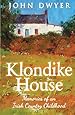 Klondike House - Memories of an Irish Country Childhood