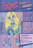 Bratz Crazy for Shoes!