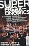 Superfreakonomics: Global Cooling, Patriotic Prostitutes and Why Suicide Bombers Should Buy Life Insurance