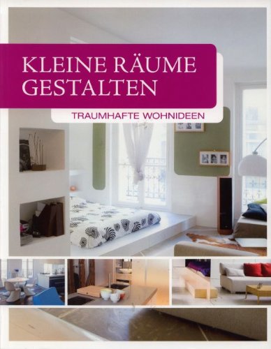 Kleine Räume gestalten  Traumhafte Wohnideen