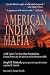 American Indian Mafia: An FBI Agent's True Story about Wounded Knee, Leonard Peltier,...