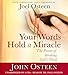 Your Words Hold a Miracle: The Power of Speaking God's Word