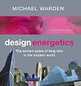 Design Energetics: The Ancient Pulse of Feng Shui in the Modern World